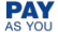 pay as you